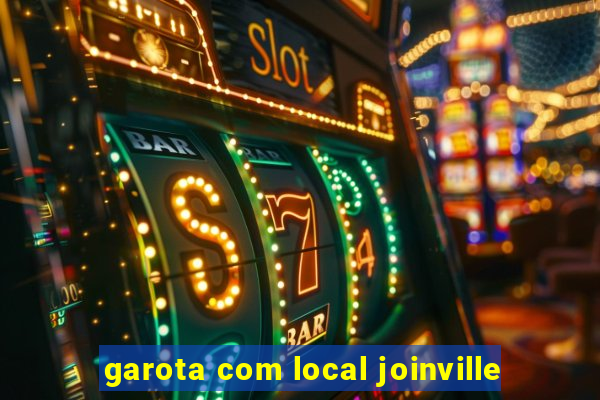 garota com local joinville